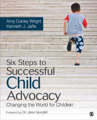 Six Steps to Successful Child Advocacy : Changing the World for Children