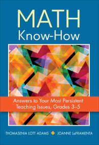 Math Know-How : Answers to Your Most Persistent Teaching Issues, Grades 3-5