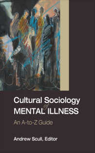 精神疾患の文化社会学：百科事典（全２巻）<br>Cultural Sociology of Mental Illness : An A-to-Z Guide