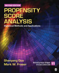 傾向スコア分析（第２版）<br>Propensity Score Analysis : Statistical Methods and Applications（Second Edition）