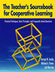 The Teacher's Sourcebook for Cooperative Learning : Practical Techniques, Basic Principles, and Frequently Asked Questions