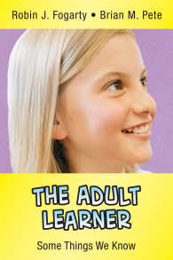 The Adult Learner : Some Things We Know