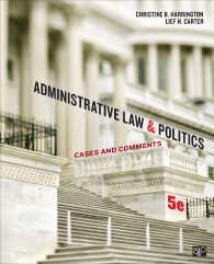 アメリカの行政法と政治：判例と注釈（第５版）<br>Administrative Law and Politics : Cases and Comments（Fifth Edition）