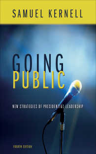 Going Public : New Strategies of Presidential Leadership