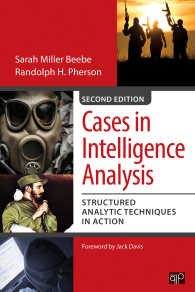 諜報分析の事例集（第２版）<br>Cases in Intelligence Analysis : Structured Analytic Techniques in Action（Second Edition）