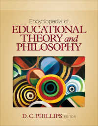 教育理論と哲学百科事典（全２巻）<br>Encyclopedia of Educational Theory and Philosophy