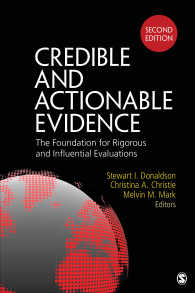 Credible and Actionable Evidence : The Foundation for Rigorous and Influential Evaluations（Second Edition）