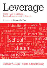 Leverage : Using PLCs to Promote Lasting Improvement in Schools