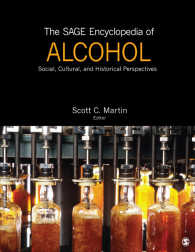 アルコール百科事典：社会、文化と歴史（全３巻）<br>The SAGE Encyclopedia of Alcohol : Social, Cultural, and Historical Perspectives（Three-Volume Set）