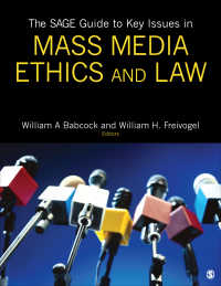 マスメディアの倫理と法：主要論点ガイド（全２巻）<br>The SAGE Guide to Key Issues in Mass Media Ethics and Law