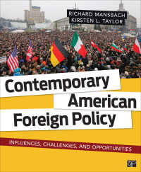 現代アメリカの対外政策：影響力、変化とチャンス<br>Contemporary American Foreign Policy : Influences, Challenges, and Opportunities