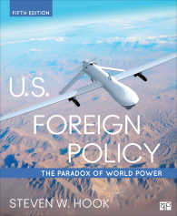 アメリカ外交政策（第５版）<br>U.S. Foreign Policy : The Paradox of World Power（Fifth Edition）