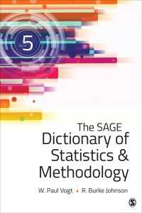 社会科学のための統計学辞典（第５版）<br>The SAGE Dictionary of Statistics & Methodology : A Nontechnical Guide for the Social Sciences（Fifth Edition）
