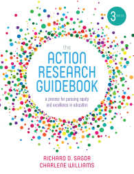 The Action Research Guidebook : A Process for Pursuing Equity and Excellence in Education（Third Edition）