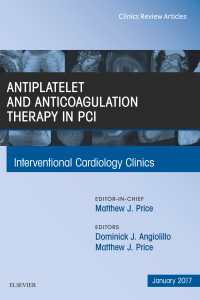 Antiplatelet and Anticoagulation Therapy In PCI, An Issue of Interventional Cardiology Clinics