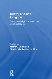 Death, Life and Laughter : Essays on religion in honour of Douglas Davies
