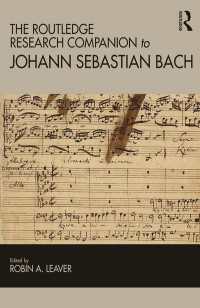 ラウトレッジ版　Ｊ．Ｓ．バッハ研究必携<br>The Routledge Research Companion to Johann Sebastian Bach