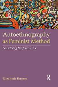 Autoethnography as Feminist Method : Sensitising the feminist 'I'