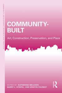 コミュニティをつくる都市・建築環境：アート・建設・保存・場所<br>Community-Built : Art, Construction, Preservation, and Place