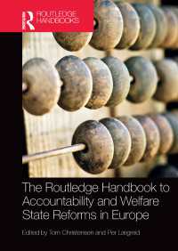 ラウトレッジ版　欧州におけるアカウンタビリティと福祉国家改革ハンドブック<br>The Routledge Handbook to Accountability and Welfare State Reforms in Europe