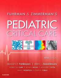 小児クリティカルケア（第５版）<br>Pediatric Critical Care E-Book : Pediatric Critical Care E-Book（5）
