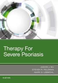 重症乾癬の治療<br>Therapy for Severe Psoriasis E-Book : Expert Consult