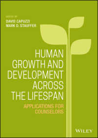 Human Growth And Development Across The Lifespan Capuzzi David Edt Stauffer Mark D Edt 電子版 紀伊國屋書店ウェブストア オンライン書店 本 雑誌の通販 電子書籍ストア