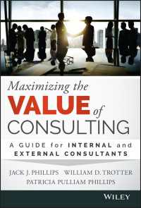 コンサルティングの価値最大化<br>Maximizing the Value of Consulting : A Guide for Internal and External Consultants