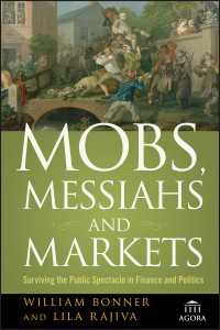 Mobs, Messiahs, and Markets : Surviving the Public Spectacle in Finance and Politics
