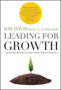 企業を成長させる指導力<br>Leading for Growth : How Umpqua Bank Got Cool and Created a Culture of Greatness