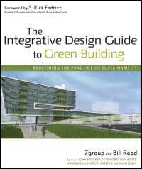 The Integrative Design Guide to Green Building : Redefining the Practice of Sustainability