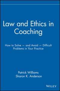 コーチングにおける法と倫理<br>Law and Ethics in Coaching : How to Solve -- and Avoid -- Difficult Problems in Your Practice