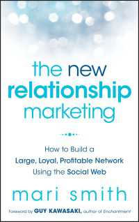リレーションシップ・マーケティングの新局面<br>The New Relationship Marketing : How to Build a Large, Loyal, Profitable Network Using the Social Web