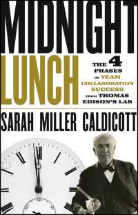 Midnight Lunch : The 4 Phases of Team Collaboration Success from Thomas Edison's Lab