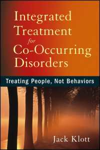 Integrated Treatment for Co-Occurring Disorders : Treating People, Not Behaviors