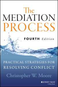 調停手続：紛争解決の実践的戦略（第４版）<br>The Mediation Process : Practical Strategies for Resolving Conflict（4）