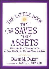 The Little Book that Still Saves Your Assets : What The Rich Continue to Do to Stay Wealthy in Up and Down Markets（2）
