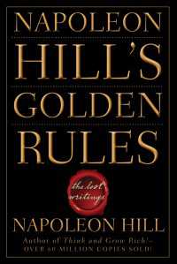 Napoleon Hill's Golden Rules : The Lost Writings