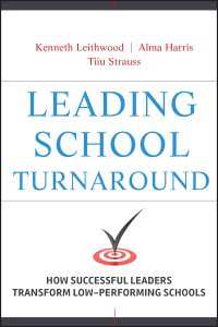 学校を変革するリーダー<br>Leading School Turnaround : How Successful Leaders Transform Low-Performing Schools