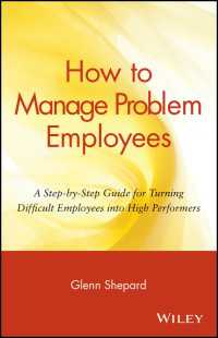 問題のある社員の管理法<br>How to Manage Problem Employees : A Step-by-Step Guide for Turning Difficult Employees into High Performers