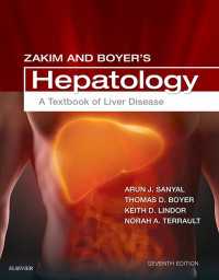 ザキム＆ボイヤー肝臓病学（第７版）<br>Zakim and Boyer's Hepatology : A Textbook of Liver Disease E-Book（7）