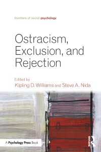 社会的排除の社会心理学<br>Ostracism, Exclusion, and Rejection