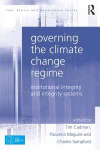 気候変動をめぐる制度的ガバナンス<br>Governing the Climate Change Regime : Institutional Integrity and Integrity Systems