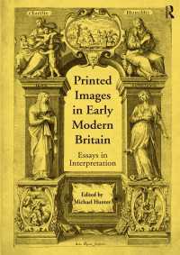 近代初期イギリスにおける印刷図版<br>Printed Images in Early Modern Britain : Essays in Interpretation