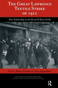 The Great Lawrence Textile Strike of 1912 : New Scholarship on the Bread & Roses Strike