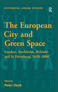 欧州の都市と緑地<br>The European City and Green Space : London, Stockholm, Helsinki and St Petersburg, 1850–2000