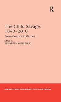 子ども＝野蛮の文化史：コミックからゲームまで1890-2010年<br>The Child Savage, 1890–2010 : From Comics to Games