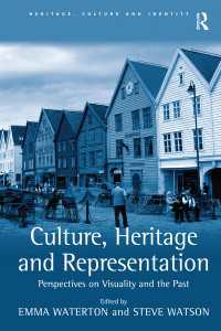 文化遺産と視覚表象<br>Culture, Heritage and Representation : Perspectives on Visuality and the Past