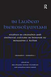 In Laudem Hierosolymitani : Studies in Crusades and Medieval Culture in Honour of Benjamin Z. Kedar
