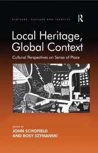 郊外のヘリテージとグローバルな背景：場所の感覚の文化的考察<br>Local Heritage, Global Context : Cultural Perspectives on Sense of Place